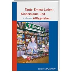 Tante-Emma-Laden: Kindertraum und Alltagsleben