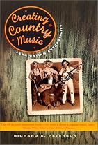 Creating Country Music: Fabricating Authenticity
