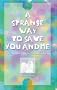 A Strange Way To Save You And Me