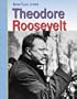 Theodore Roosevelt (American Lives: Presidents)