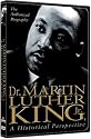 Dr. Martin Luther King, Jr.: A Historical Perspective
