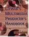 Litwak's Multimedia Producer's Handbook: A Legal and Distribution Guide