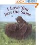 I Love You Just the Same