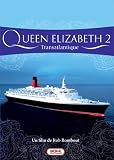 Revue BQHL  / Queen Elizabeth 2 - Transatlantique