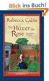 Die H�ter der Rose: Historischer Roman: Waringham Trilogie 2