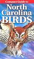 Compact Guide to North Carolina Birds
