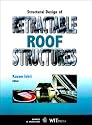 Structural Design of Retractable Roof Structures (Advances in Architecture)