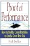 Proof of Performance: How to Build a Career Portfolio to Land a Great New Job