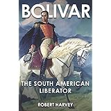 bolivar the liberator of latin america