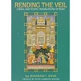 Rending the Veil: Literal and Poetic Translations of Rumi