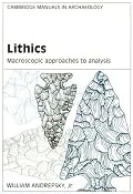 Lithics (Cambridge Manuals in Archaeology)