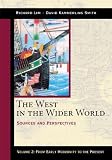 The West in the Wider World: Sources and Perspectives, Volume 2: From Early Modernity to the Present: 2 (West in the Wider World, Sources and Perspectives)
