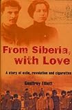 From Siberia, with love : an epic and uplifting true love story