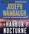 Harbor Nocturne (; 10.5 Hours)[ HARBOR NOCTURNE (; 10.5 HOURS)BY Wambaugh, Joseph ( Author )Apr-03-2012