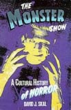 The Monster Show: A Cultural History of Horror