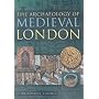 The Archaeology of Medieval London by Thomas Christopher