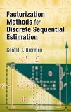 Factorization Methods for Discrete Sequential Estimation