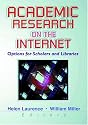 Academic Research on the Internet: Options for Scholars and Libraries