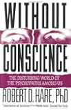 Without Conscience: The Disturbing World of the Psychopaths Among Us