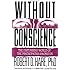 Without Conscience: The Disturbing World of the Psychopaths Among Us