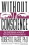 Without Conscience: The Disturbing World of the Psychopaths Among Us