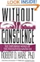 Without Conscience: The Disturbing World of the Psychopaths Among Us