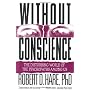 Without Conscience: The Disturbing World of the Ps&hellip by Robert D. Hare PhD