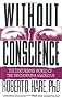 Without Conscience: The Disturbing World of the Psychopaths Among Us