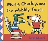 Books : Maisy, Charley, and the Wobbly Tooth (Maisy)
