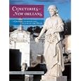 Cemeteries of New Orleans: A Journey Through the Cities of the Dead by Jan Arrigo