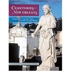 Cemeteries of New Orleans: A Journey Through the Cities of the Dead by  Jan Arrigo