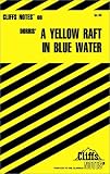 A Yellow Raft in Blue Water (Cliffs Notes) William C. Roby