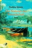 Die Sommer der Freundschaft.