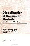 Globalization of Consumer Markets: Structures and Strategies