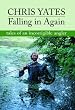 Falling in Again: Tales of an Incorrigible Angler