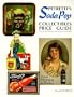 Petretti's Soda-Pop Collectibles Price Guide: The Encyclopedia of Soda-Pop Collectibles