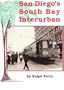 San Diego's South Bay Interurban (Interurbans Special)