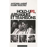 Hold-uPS, arnaques et trahisonspar Antonin Andr�