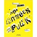 Nos ann�es punk : 1972-1978