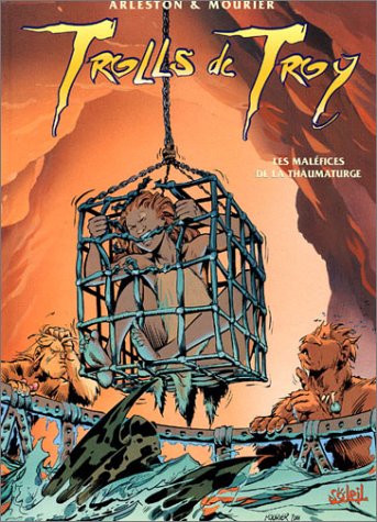 Trolls de Troy, tome 5 : Les Maléfices de la Thaumaturge