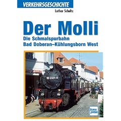 Der Molli. Die Schmalspurbahn Bad Doberan - K�hlungsborn West
