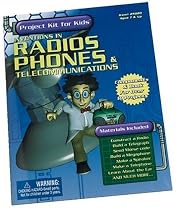 Project Kit for Kids: Radios, Phones & Telecommunications