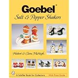 Goebel Salt & Pepper Shakers (Schiffer Book for Collectors) by Hubert McHugh and Clara McHugh