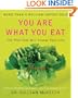 You Are What You Eat: The Plan That Will Change Your Life