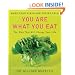 You Are What You Eat: The Plan That Will Change Your Life
