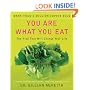 You Are What You Eat: The Plan That Will Change Your Life