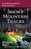 Smoky Mountain Tracks (Raine Stockton Dog Mysteries, Book 1)