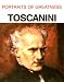 Portraits of Greatness: Toscanini (Portraits of greatness) width=