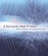 A Semantic Web Primer (Cooperative Information Systems)