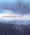 A Semantic Web Primer (Cooperative Information Systems)